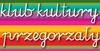 Klub kultury Przegorzaly zaprasza!